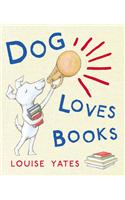 Dog Loves Books: (Dog Loves)