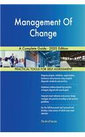 Management Of Change A Complete Guide - 2020 Edition