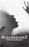 Blackbrooke II: The Guardian