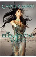 An Elemental Wind