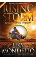 Brave the Storm, Season 2, Episode 3