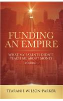 Funding An Empire, Volume 1