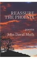 Reassure the Phoenix