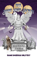 Stone Angel Society: Journal Three, Heaven on Earth Kids Ghost Stories