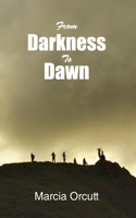 From Darkness to Dawn