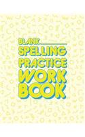Blank Spelling Practice Workbook: Spelling Test Notebook