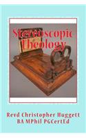 Stereoscopic Theology