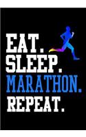 Eat Sleep Marathon Repeat