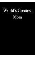 World's Greatest Mom: Blank Lined Journal: Blank Lined Journal