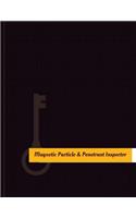 Magnetic Particle & Penetrant Inspector Work Log