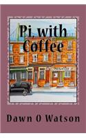 Pi, with Coffee