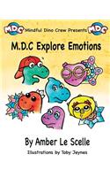 M.D.C Explore Emotions: (The Mindful Dino Crew)