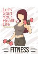 Let's Start Your Healthy Life Fitness Journal