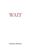 Wait