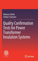 Quality Confirmation Tests for Power Transformer Insulation Systems