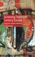 Screening Twentieth Century Europe