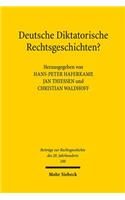 Deutsche Diktatorische Rechtsgeschichten?