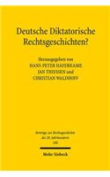 Deutsche Diktatorische Rechtsgeschichten?