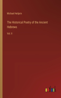 Historical Poetry of the Ancient Hebrews