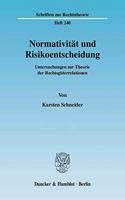 Normativitat Und Risikoentscheidung