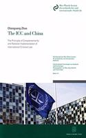 ICC and China: The Principle of Complementarity and National Implementation of International Criminal Law