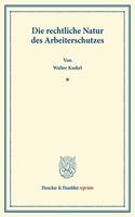Die Rechtliche Natur Des Arbeiterschutzes