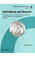 Individuum Und Umwelt: Wechselwirkungen Und Rueckkopplungsprozesse in Individuenbasierten Tieroekologischen Modellen