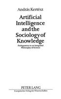 Artificial Intelligence and the Sociology of Knowledge