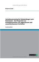Verhaltenstraining für Schulanfänger nach Petermann - Ein Programm zur Primärprävention von aggressivem und unaufmerksamem Verhalten