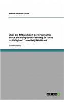 Über die Möglichkeit der Erkenntnis durch die religiöse Erfahrung in "Was ist Religion?" von Keiji Nishitani: (German)