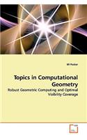 Topics in Computational Geometry