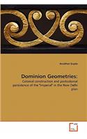 Dominion Geometries