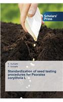 Standardization of seed testing procedures for Psoralea corylifolia L