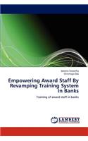 Empowering Award Staff by Revamping Training System in Banks