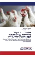 Aspects of Ethno-Parasitology in Poultry Production: Gallus spp.