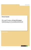 Pro und Contra erfolgsabhängiger Entlohnung im Gesundheitsbereich