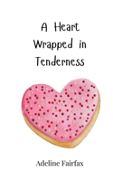 A Heart Wrapped in Tenderness