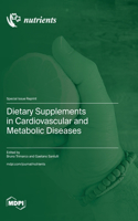 Dietary Supplements in Cardiovascular and Metabolic Diseases