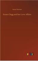 Susan Clegg and her Love Affairs