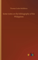 Some notes on the bibliography of the Philippines