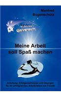 Meine Arbeit soll Spaß machen