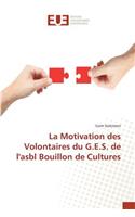 Motivation Des Volontaires Du G.E.S. de l'Asbl Bouillon de Cultures