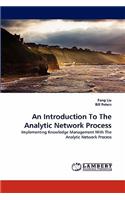 An Introduction to the Analytic Network Process