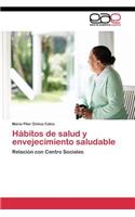 Hábitos de salud y envejecimiento saludable