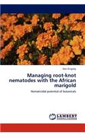 Managing root-knot nematodes with the African marigold