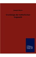 Grundzüge der katholischen Dogmatik