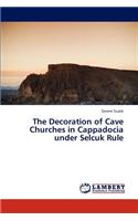 The Decoration of Cave Churches in Cappadocia Under Selcuk Rule