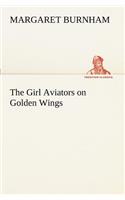 Girl Aviators on Golden Wings