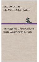 Through the Grand Canyon from Wyoming to Mexico