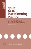 EC Guide to Good Manufacturing Practice for Medicinal Products for Human and Veterinary Use 6th edition [Paperback] Gert Auterhoff